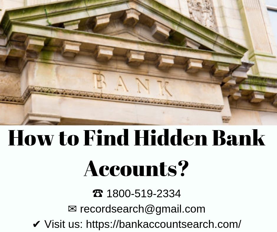 Find Hidden Bank Accounts